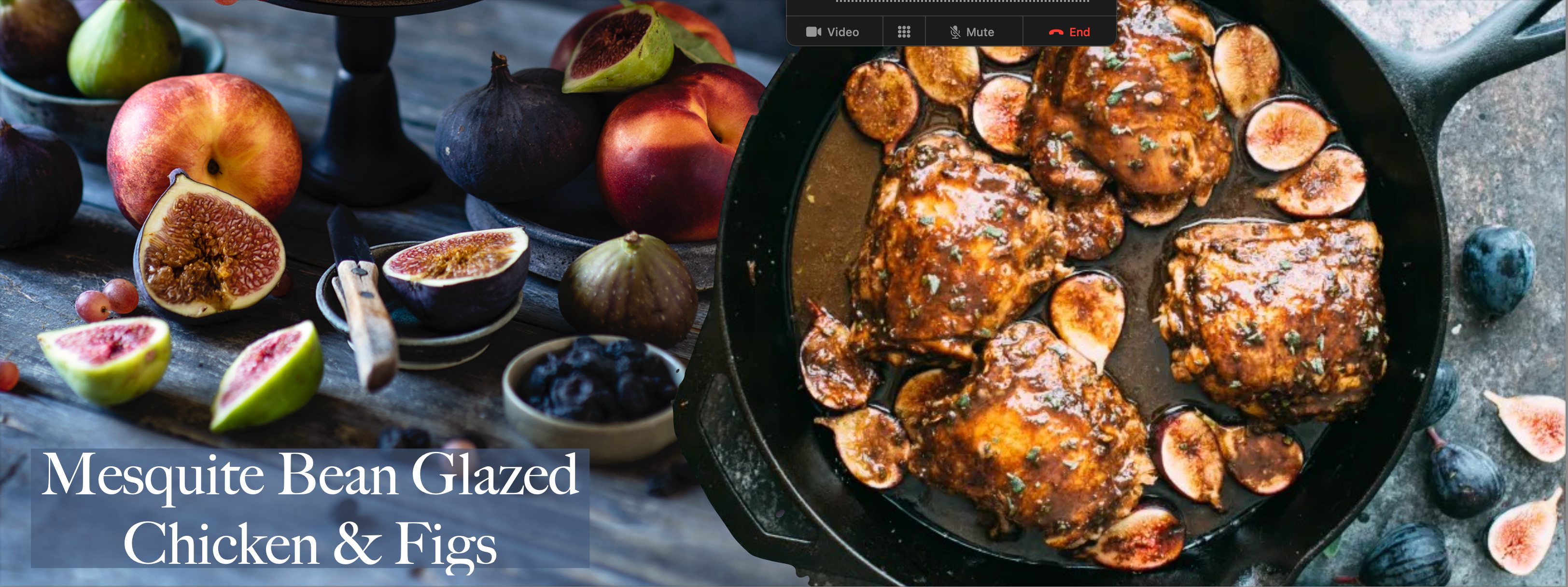 MESQUITE BEAN GLAZED CHICKEN & FIGS